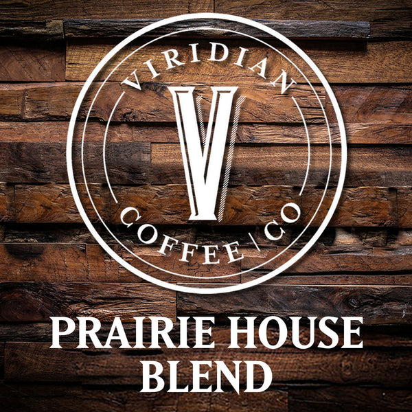 Prairie House Blend